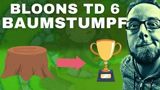 Bloons TD 6 Baumstumpf leicht / Deutsch & Guide