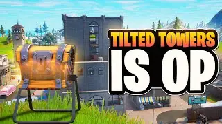 Tilted Towers is Overpowered