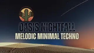 Oasis Nightfall | Lock in with Desert Focus Music