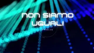 Non siamo uguali - Khaelis