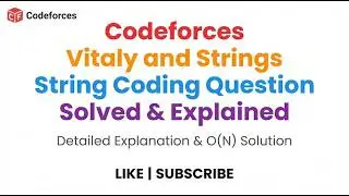 Codeforces  -  Vitaly and Strings - String Coding Question Solved & Explained