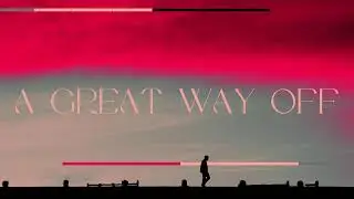 A GREAT WAY OFF