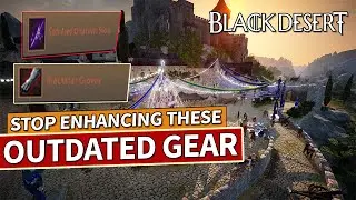 Outdated Gear You Should Stop Enhancing in 2026 | Black Desert