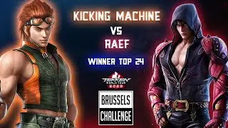 Tekken 7 Brussels Challenge Tournament Top 24 Winner IW | Kicking Machine vs Dragons | Raef