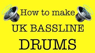 How to make UK Bassline Drums