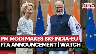 &lsquo;Mother of All Deals&rsquo;: PM Modi Announces Breakthrough India-EU Free Trade Agreement | Watch