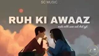 RUH KI AWAAZ | SC MUSIC - @suno 