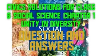 Civics Solutions for Class 6 Social science Chapter 1 - Unity In Diversity