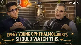 Why Dr. Vinay Garodia Believes Patients Should Be Partners, Not Just Cases | PANELS Ophthalmology