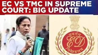 EC VS TMC Showdown: SC Pulls Up State Over 'S.I.R Delay', Flags 'Non-Cooperation With Poll Body
