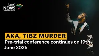 AKA, Tibz murders | Pre-trial conference continues on 19th June 2026