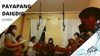 PAYAPANG DAIGDIG | COVER BY MHC