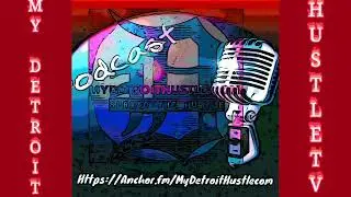 Listen to the MyDetroitHustle.com Podcast