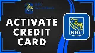 How to Activate RBC Credit Card Using Mobile App