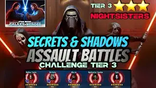 SECRETS & SHADOWS ASSAULT BATTLE w/NIGHTSISTERS + MODS - SWGOH
