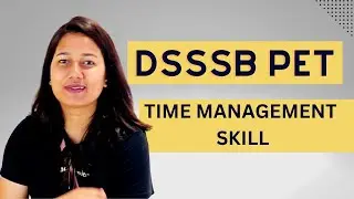 DSSSB- PET 2023 |TIME MANAGEMENT STRATEGY |