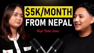 How This Nepali College Student Makes $5K/Month in High Ticket Sales