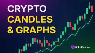 📊 Mastering Crypto Candles & Graphs &ndash; Watch This Before You Trade! | SolusFinance