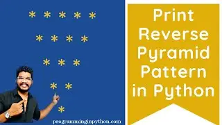 Python Program to Print Reverse Pyramid Pattern || Pattern Programming