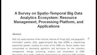 A Survey on Spatio Temporal Big Data Analytics Ecosystem Resource Management, Processing Platform, a