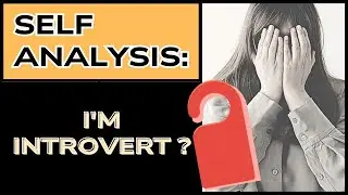 How to Know if I'm an Introvert🤔💭 | Self Analysis for Early Detection