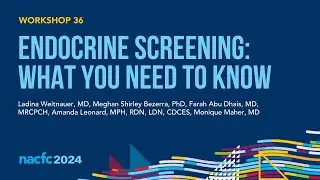 NACFC 2024 | W36: Endocrine Screening: What You Need to Know