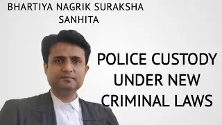 POLICE CUSTODY EXPLAINED UNDER BNSS