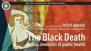 Peter Arnade: The Black Death and the Invention of Public Health