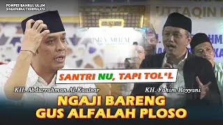 NGAJI BARENG GUS ALFALAH PLOSO - BAHRUL ULUM SINGAPARNA #terasgubuk