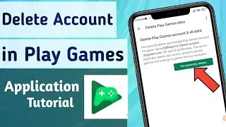 How to Permanently Delete Account in Google play Games App