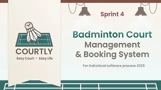 Courtly - Sprint 4 Presentation: Booking Cancellation & Manager Control   | 01219241 ISP