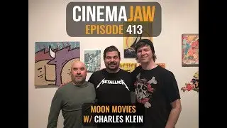 CINEMAJAW 413, CHARLES KLEIN &ndash; MOON MOVIES