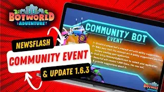 Botworld Adventure Update & Community Bot Event Detail