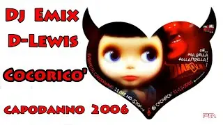 Dj Emix & D-Lewis - Cocoric&ograve; Capodanno 2006 - M2O Diabolika