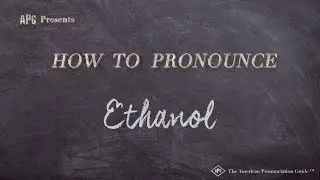How to Pronounce Ethanol (Real Life Examples!)