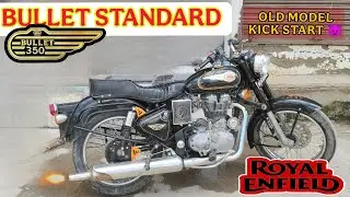 Bullet Standard 350 old modal kick start 👿 mini review 