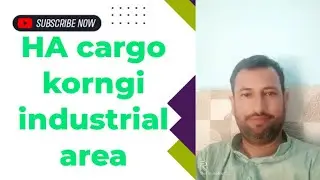 HA cargo korngi industrial area information