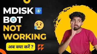 Why Mdisk Bot is Not Working? 😢 Mdisk Server Down 😭 अब क्या करें?? 🥺 पैसे मिलेंगे या नहीं ??