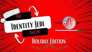 Identity Jedi Show - Holiday Edition