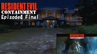 Resident Evil Containment Final
