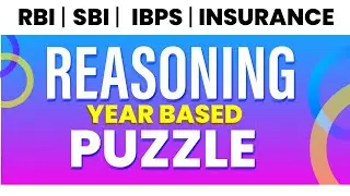 BANK EXAM | REASONING | YEAR BASED PUZZLE | RBI | SBI | IBPS | INSURANCE | Veranda Race #puzzle