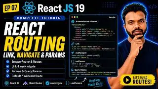 React JS 19 Tutorial in 2026 #7 | Routing In Reactjs | Navigation
