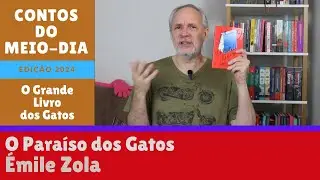 O Paraíso dos Gatos - Émile Zola - OGLG #2 [Contos do Meio-Dia]