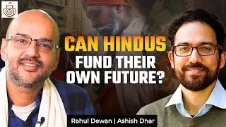 Hindu Fund: Building Institutions - Secure Hindu Civilization | Rahul Dewan| Ashish Dhar| #hindufund