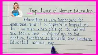Essay On Importance of WOMEN EDUCATION in English |  Women Education Essay in English