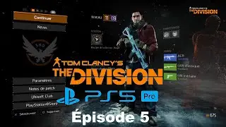 Tom Clancy's The Division sur PS5 Pro - Épisode 5
