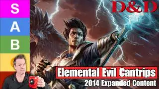 D&D: Tier Rank Cantrips - Elemental Evil Player's Companion - 2014 Expanded Content