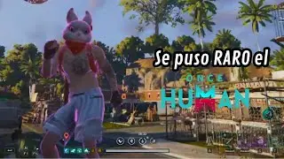 ONCE HUMAN se puso RARO!! - Voy a una misi&oacute;n con la jefa y pasa esto...