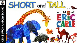 Short and Tall by Eric Carle - A Soothing Bedtime Story Read Aloud for Preschoolers
