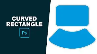 How to make a curved rectangle in photoshop
